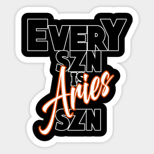 Every SZN Is Aries SZN Sticker